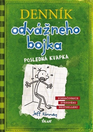 Kinney Jeff: Denník odvážneho bojka 3: Posledná kvapka