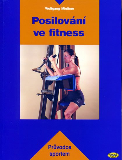 Miesner Wolfgang: Posilování ve fitness