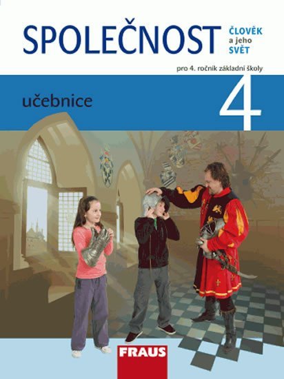 kolektiv autorů: Společnost 4 pro ZŠ - Člověk a jeho svět - Učebnice