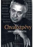 kolektiv autorů: Chvalozpěvy - Miroslav Horníček