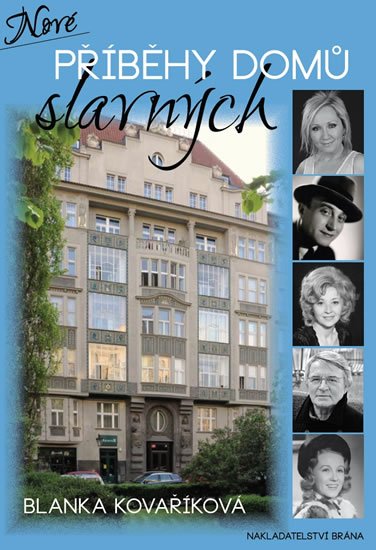 Kovaříková Blanka: Nové příběhy domů slavných