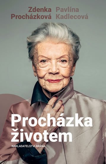 Procházková Zdenka: Procházka životem