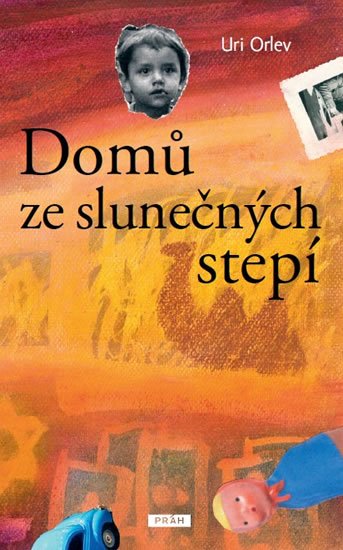Orlev Uri: Domů ze slunečných stepí