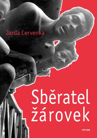 Červenka Jarda: Sběratel žárovek a další povídky z různých koutů světa
