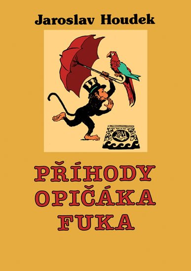 Houdek Jaroslav: Příhody opičáka Fuka Houdek Jaroslav: Příhody opičáka Fuka