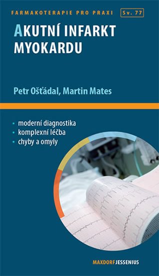 Ošťádal Petr, Mates Martin: Akutní infarkt myokardu Ošťádal Petr, Mates Martin: Akutní infarkt myokardu