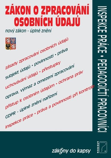 kolektiv autorů: GDPR - Zákon o zpracování osobních údajů (nový zákon, úplné znění 2019) – kolektiv autorů: GDPR - Zákon o zpracování osobních údajů (nový zákon, úplné znění 2019) –