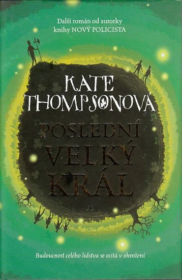 Thompsonová Kate: Poslední Velký král