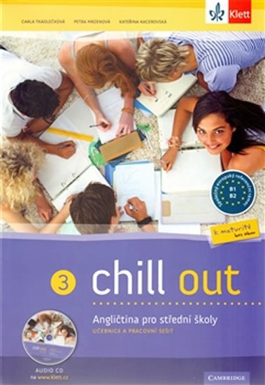 Tkadlečková C., Perná T., Krulišová D.: Chill out 3 - AJ pro SOŠ a SOU + PS + 2CD Tkadlečková C., Perná T., Krulišová D.: Chill out 3 - AJ pro SOŠ a SOU + PS + 2CD