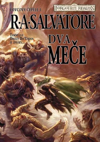 Salvatore R. A.: Lovcovy čepele 3 - Dva meče Salvatore R. A.: Lovcovy čepele 3 - Dva meče