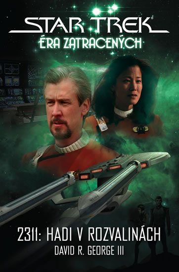 George David R.: Star Trek Éra zatracených - 2311: Hadi v rozvalinách