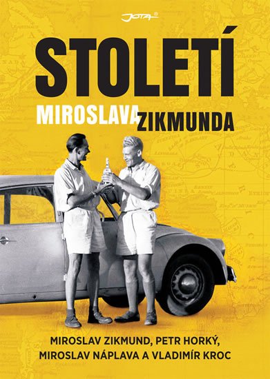 Zikmund Miroslav: Století Miroslava Zikmunda Zikmund Miroslav: Století Miroslava Zikmunda