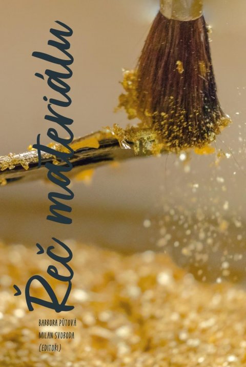 Půtová Barbora: Řeč materiálu