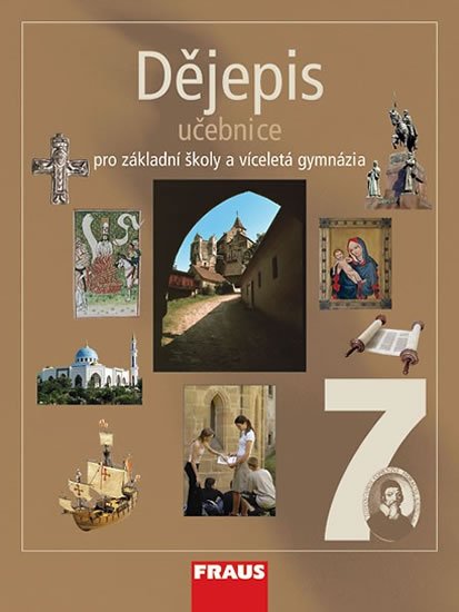 kolektiv autorů: Dějepis 7 pro ZŠ a víceletá gymnázia - Učebnice