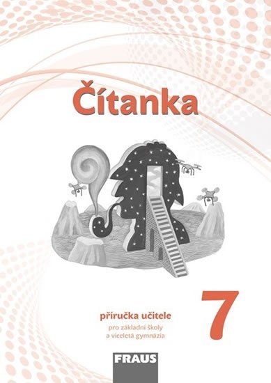 Šormová Kateřina: Čítanka 7 pro ZŠ a víceletá gymnázia - Příručka učitele