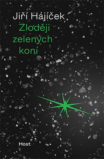 Hájíček Jiří: Zloději zelených koní