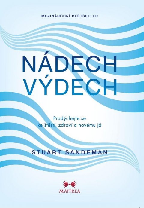 Sandeman Stuart: Nádech, výdech - Prodýchejte se ke štěstí, zdraví a novému já
