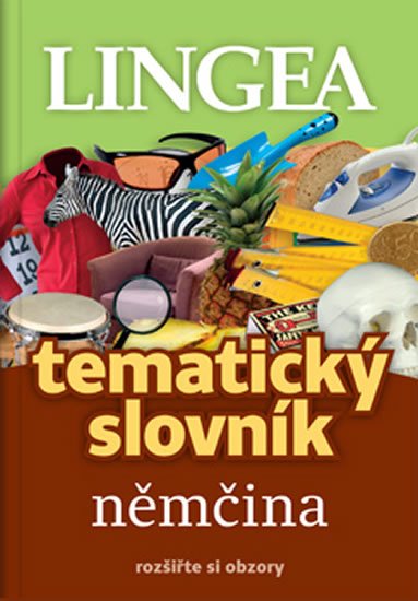kolektiv autorů: Němčina - Tematický slovník rozšiřte si obzory
