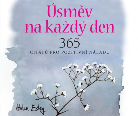 Exleyová Helen: Úsměv na každý den - 365 citátů pro pozitivní náladu