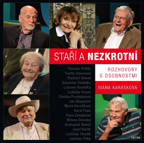 Karásková Ivana: Staří a nezkrotní - Rozhovory s osobnostmi