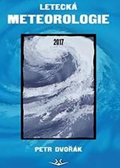Dvořák Petr: Letecká meteorologie 2017