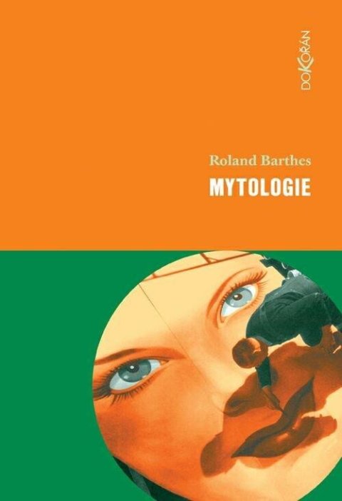 Barthes Roland: Mytologie Barthes Roland: Mytologie