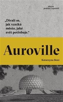 Boni Katarzyna: Auroville Boni Katarzyna: Auroville