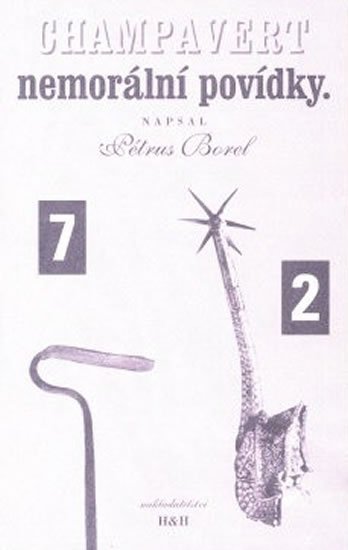 Borel Pétrus: Champavert, nemorální povídky Borel Pétrus: Champavert, nemorální povídky