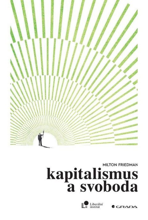 Friedman Milton: Kapitalismus a svoboda Friedman Milton: Kapitalismus a svoboda