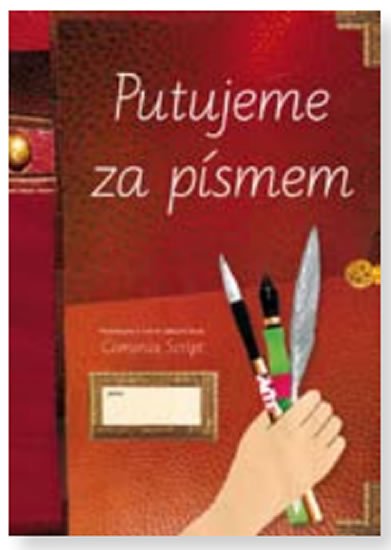 Lencová Radana: Putujeme za písmem (písanka pro 3. až 9. ročník)