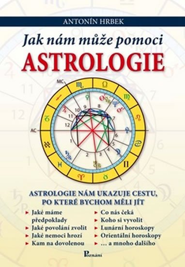 Hrbek Antonín: Jak nám může pomoci astrologie