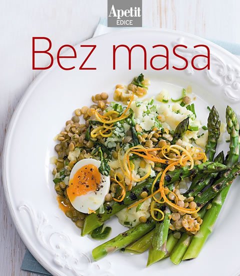 neuveden: Bez masa (Edice Apetit) neuveden: Bez masa (Edice Apetit)