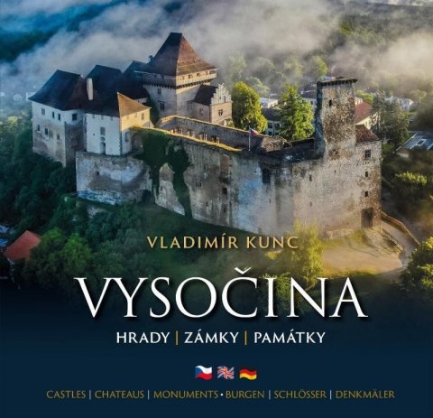 Kunc Vladimír: Vysočina - Hrady, zámky, památky (ČJ, AJ, NJ) Kunc Vladimír: Vysočina - Hrady, zámky, památky (ČJ, AJ, NJ)