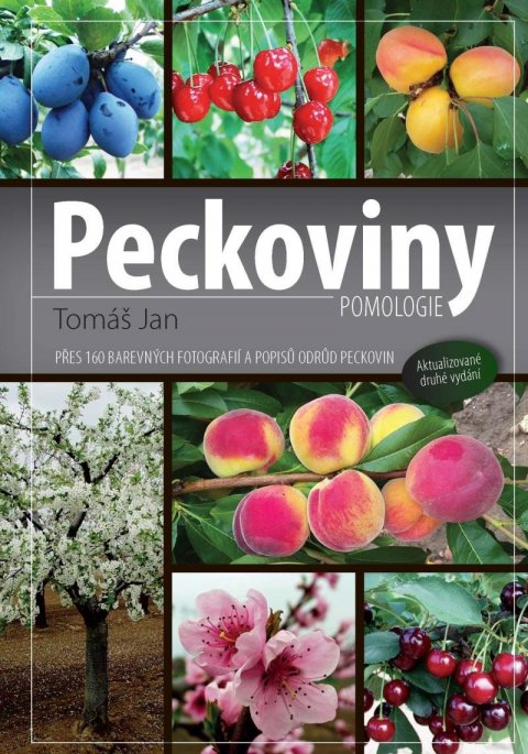 Jan Tomáš: Peckoviny - Přes 160 barevných fotografi Jan Tomáš: Peckoviny - Přes 160 barevných fotografi