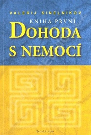 Sineľnikov Valerij: Dohoda s nemocí I