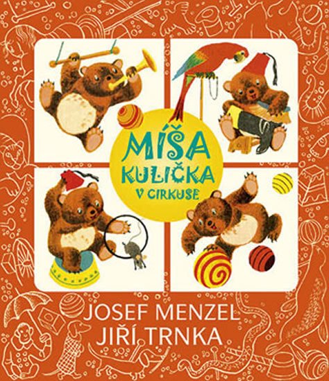 Menzel Josef: Míša Kulička v cirkuse + CD s ilustracemi Jiřího Trnky Menzel Josef: Míša Kulička v cirkuse + CD s ilustracemi Jiřího Trnky