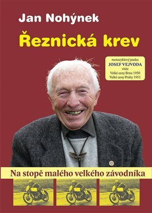 Nohýnek Jan: Řeznická krev - Na stopě malého velkého závodníka