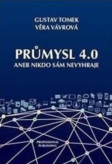 Tomek Gustav: Průmysl 4.0 aneb Nikdo sám nevyhraje