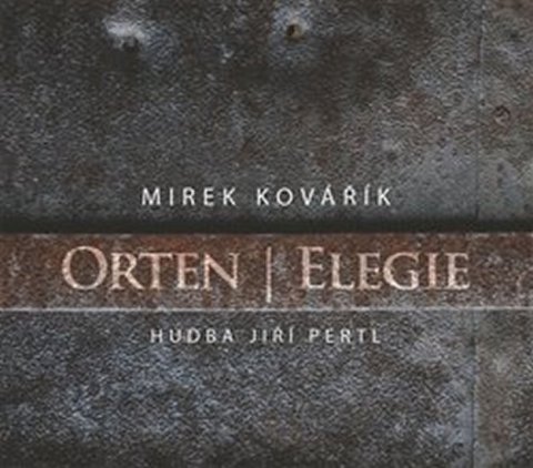 Orten Jiří: Elegie - CD (Čte Mirek Kovářík)