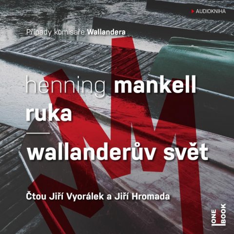 Mankell Henning: Ruka / Wallanderův svět - CDmp3 (Čte Jiří Vyorálek a Jiří Hromada)