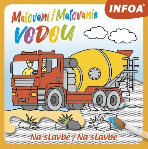 neuveden: Malování / Maľovanie vodou - Na stavbě / Na stavbe