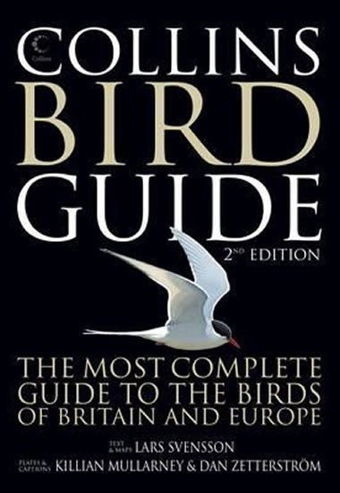 Svensson Lars: Collins Bird Guide: The Most Complete Guide to the Birds of Britain and Eur