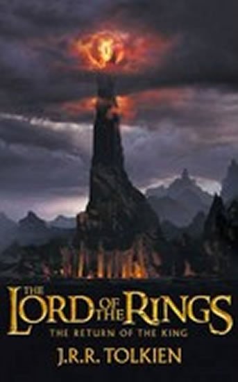 Tolkien J. R. R.: The Lord of the Rings: The Return of the King Tolkien J. R. R.: The Lord of the Rings: The Return of the King