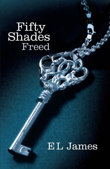 James E. L.: Fifty Shades Freed 3 James E. L.: Fifty Shades Freed 3