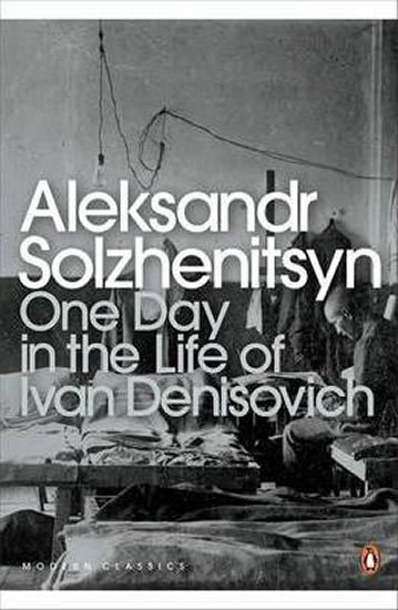 Solženicyn Alexandr: One Day in the Life of Ivan Denisovich