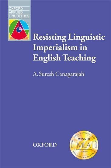 Canagarajah Suresh A.: Oxford Applied Linguistics Resisting Linguistic Imperialism in English Teac