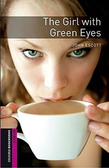 Escott John: Oxford Bookworms Library Starter The Girl with Green Eyes with Audio Mp3 Pa