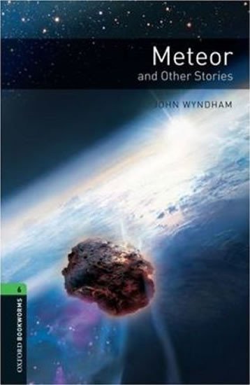 Wyndham John: Oxford Bookworms Library 6 Meteor (New Edition)