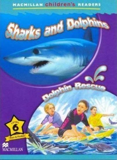 Shaw Donna: Macmillan Children´s Readers Level 6 Sharks And Dolphins / Dolphins Rescue