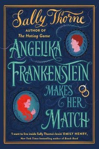 Thorneová Sally: Angelika Frankenstein Makes Her Match